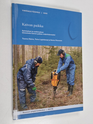 Tuomo Hatva : Kaivon paikka : selvitykset ja tutkimukset ...