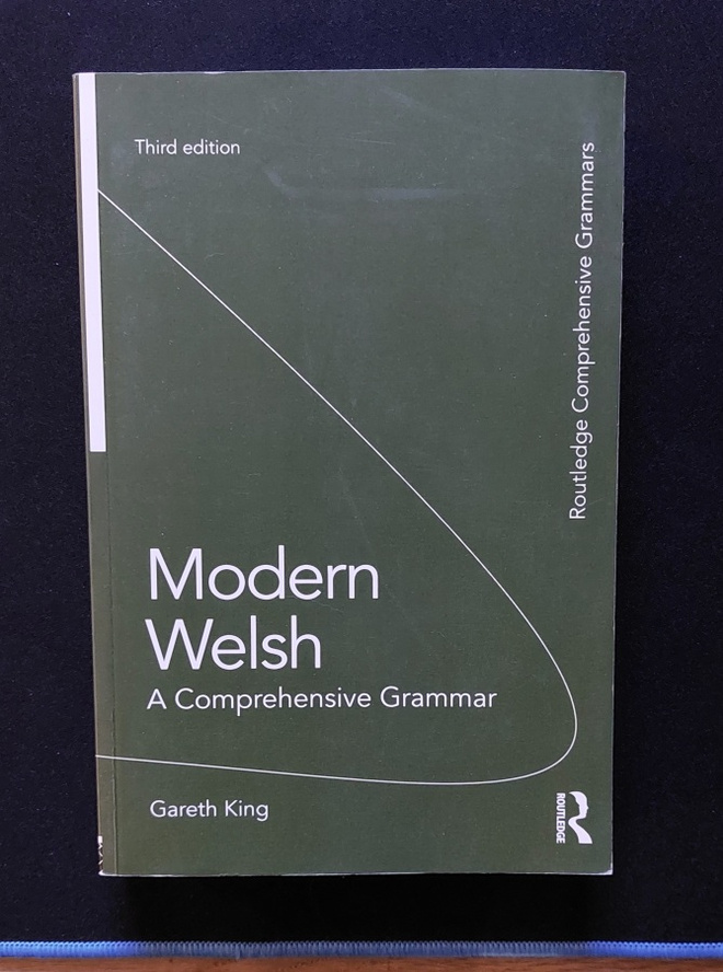 Gareth King: Modern Welsh - A Comprehensive Grammar