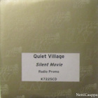 Quiet Village • Silent Movie Radio PROMO CD-Single - pikkukuva 1