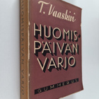 T. Vaaskivi : Huomispäivän varjo : länsimaiden tragedia - pikkukuva 1