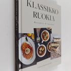 Tiina Rantanen : Klassikkoruokia : Reseptit & tarinat - pikkukuva 1