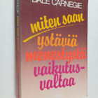 Dale Carnegie : Miten saan ystäviä, menestystä, vaikutusv... - pikkukuva 1