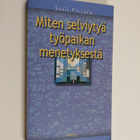 Soili Poijula : Miten selviytyä työpaikan menetyksestä - pikkukuva 1