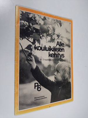 Riitta Wahlström : Alle kouluikäisen kehitys : 0-7 -vuoti...