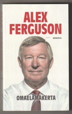 Alex Ferguson (ManU) Omaelämäkerta