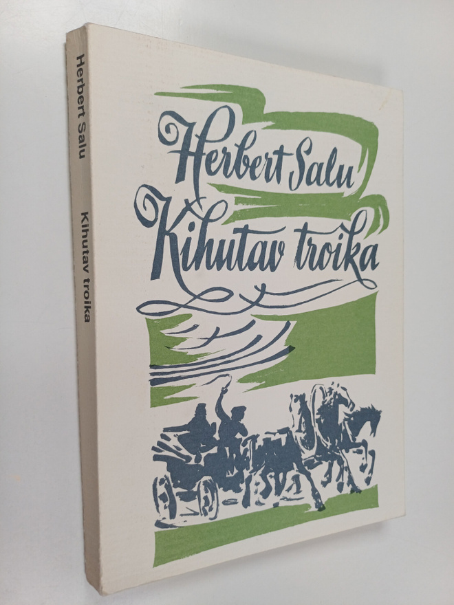 Herbert Salu : Kihutav troika : esseid kirjandusest