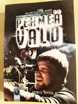 Pehmeä valo. Elokuvaaja Kari Sohlbegin muistelmia