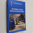 Poliisi kertoo 5 : suomalaisia rikostapauksia - pikkukuva 1