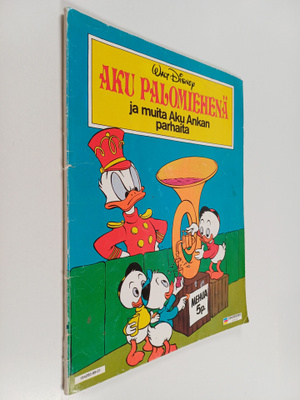 Walt Disney : Aku palomiehenä ja muita Aku Ankan parhaita