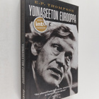 E. P. Thompson : Ydinaseeton Eurooppa - Kirjoituksia riip... - pikkukuva 1