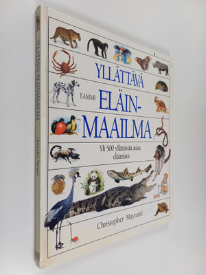 Christopher Maynard : Yllättävä eläinmaailma : Yli 500 yl...