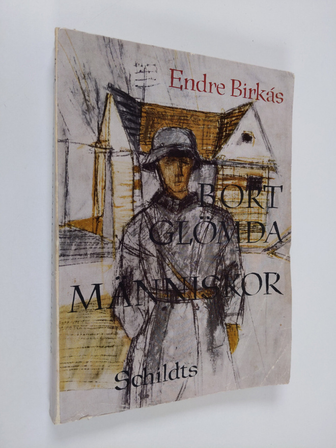 Endre Birkas : Bortglömda människor (signeerattu, tekijän...