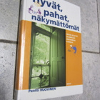 Pentti Huovinen : Hyvät, pahat, näkymättömät : miten selv... - pikkukuva 1