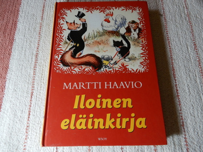 MARTTI HAAVIO - ILOINEN ELÄINKIRJA