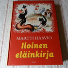 MARTTI HAAVIO - ILOINEN ELÄINKIRJA - pikkukuva 1