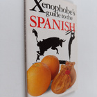 Drew Launay : The xenophobe's guide to the Spanish - pikkukuva 1