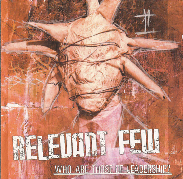 Relevant Few - Who Are Those Of Leadership? (CD) NEAR MINT!!
