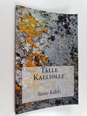 Simo Kahri : Tälle kalliolle