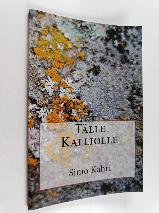 Simo Kahri : Tälle kalliolle
