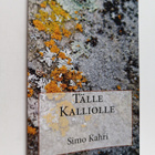 Simo Kahri : Tälle kalliolle - pikkukuva 1