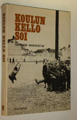 Irja (koonnut) Tuominen : Koulun kello soi : opettajat mu...