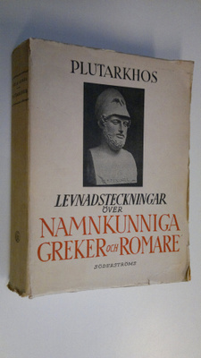 Plutarkhos : Levnadsteckningar över namnkunniga greker oc...