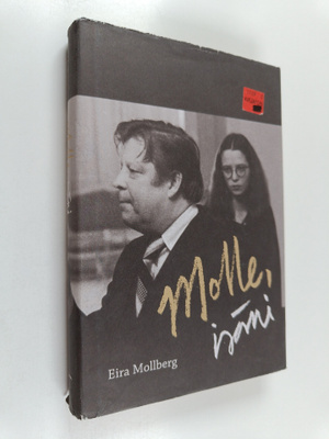 Eira Mollberg : Molle, isäni