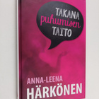 Anna-Leena Härkönen : Takana puhumisen taito - pikkukuva 1