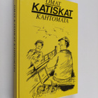 Omat katiskat kahtomata : valittuja juttuja Savon sanomista - pikkukuva 1