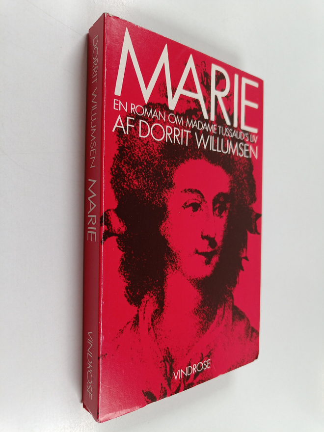 Dorrit Willumsen : Marie : en roman om Madame Tussauds liv