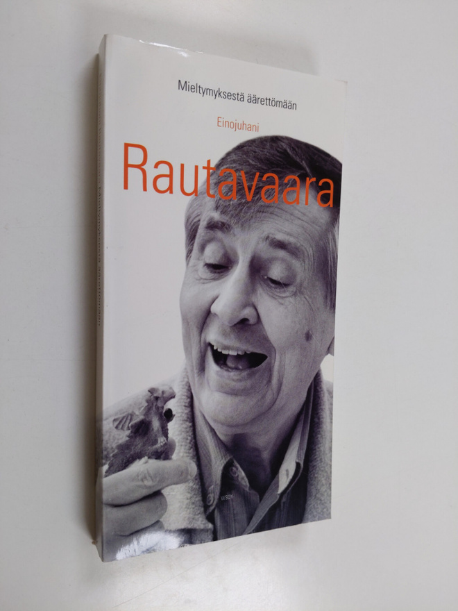 Einojuhani Rautavaara : Mieltymyksestä äärettömään