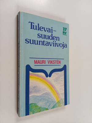 Mauri Viksten : Tulevaisuuden suuntaviivoja