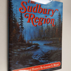 Graeme Stewart Mount ym. : The Sudbury Region - An Illust... - pikkukuva 1