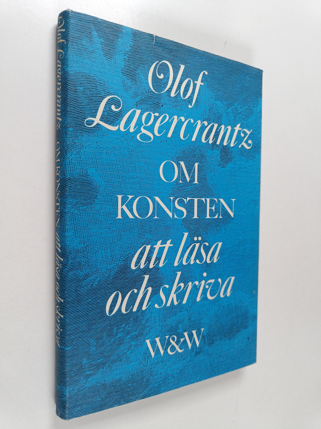 Olof Lagercrantz : Om konsten att läsa och skriva