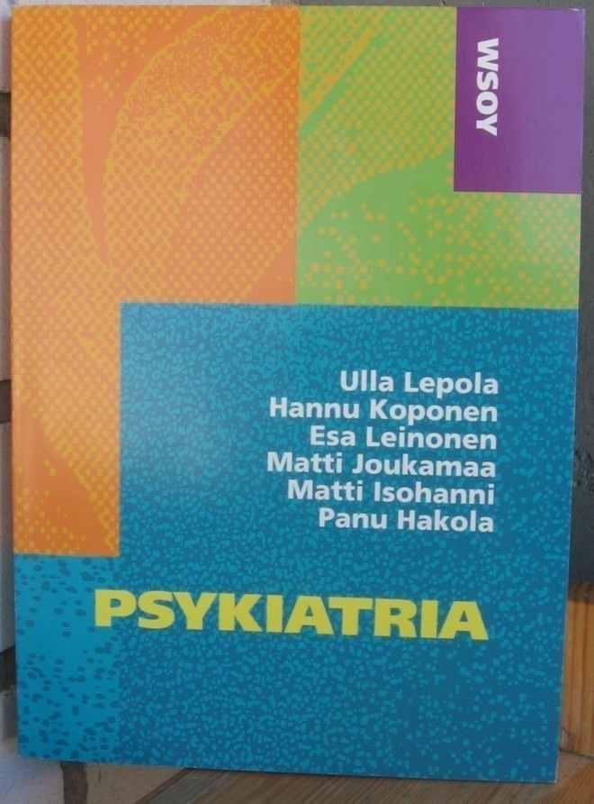 Ulla Lepola et al: Psykiatria, Wsoy 1996. 1p. 225 s.