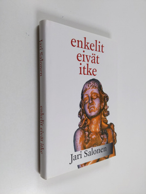 Jari Salonen : Enkelit eivät itke