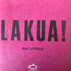 MARI LEPPÄNEN: LAKUA! - pikkukuva 1