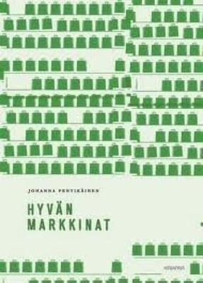 Pentikäinen Johanna: Hyvän markkinat