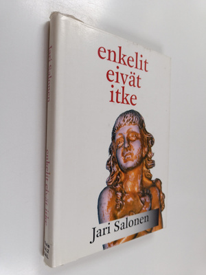 Jari Salonen : Enkelit eivät itke