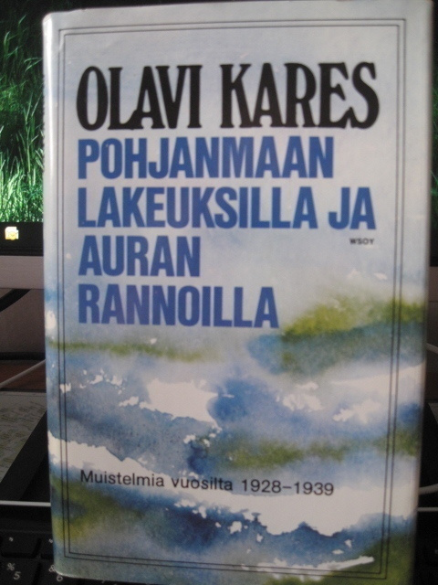 Olavi Kares: Pohjanmaan lakeuksilla ja Auran rannoilla