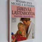 Benjamin Spock : Järkevää lasten hoitoa vauvasta murrosikään - pikkukuva 1