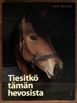 Gary Mullen: Tiesitkö tämän hevosista