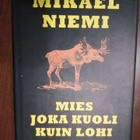 Mies joka kuoli kuin lohi. Mikael Niemi - pikkukuva 1