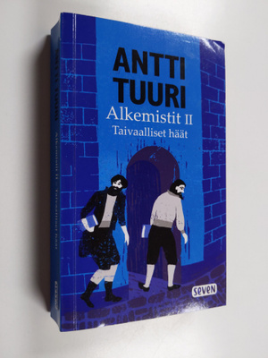 Antti Tuuri : Alkemistit 2- Taivaalliset häät : romaani
