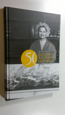 Timo (toim) Elo : 50 vuotta luontaistuotealan historiaa :...