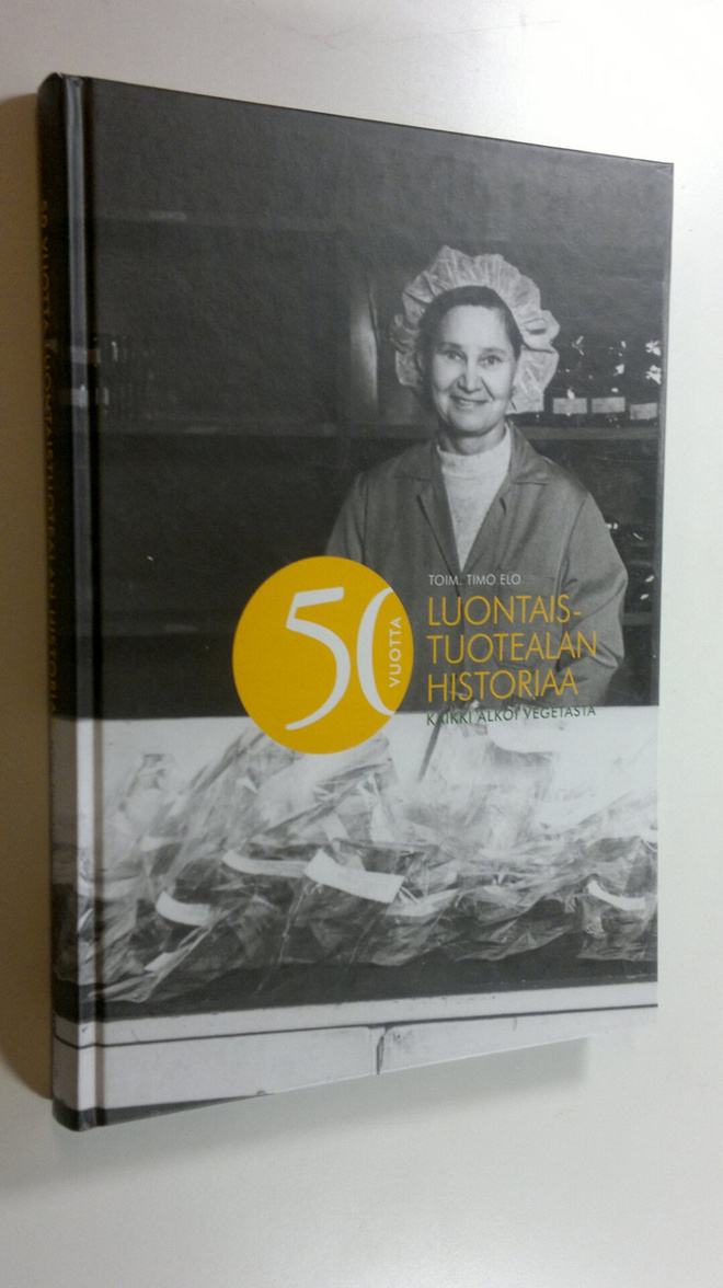 Timo (toim) Elo : 50 vuotta luontaistuotealan historiaa :...