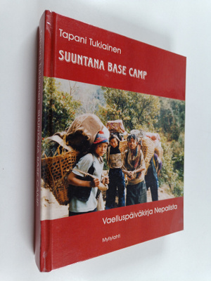 Tapani Tukiainen : Suuntana Base Camp : vaelluspäiväkirja...