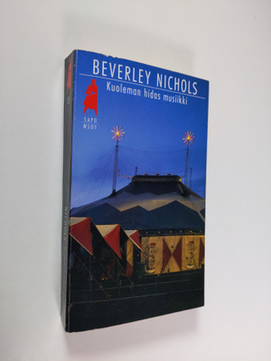 Beverley Nichols : Kuoleman hidas musiikki