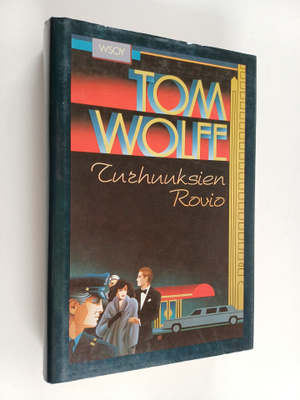Tom Wolfe : Turhuuksien rovio