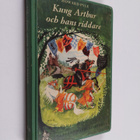 Howard Pyle : Kung Arthur och hans riddare - pikkukuva 1
